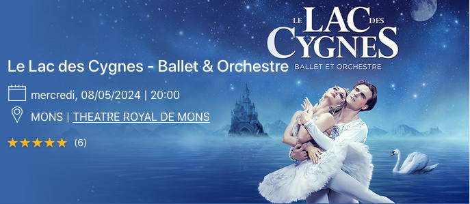 Affiche. Théâtre Royal de Mons. Le Lac des Cygnes - Ballet & Orchestre. 2024-05-08